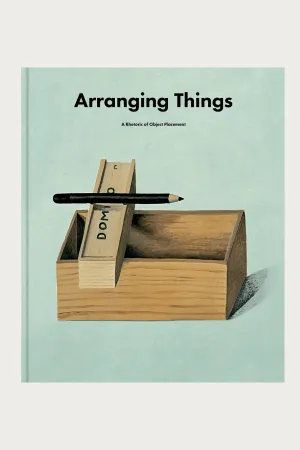 Arranging Things: A Rhetoric of Object Placement